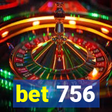 bet 756